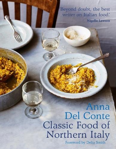 Classic Food of Northern Italy Anna Del Conte