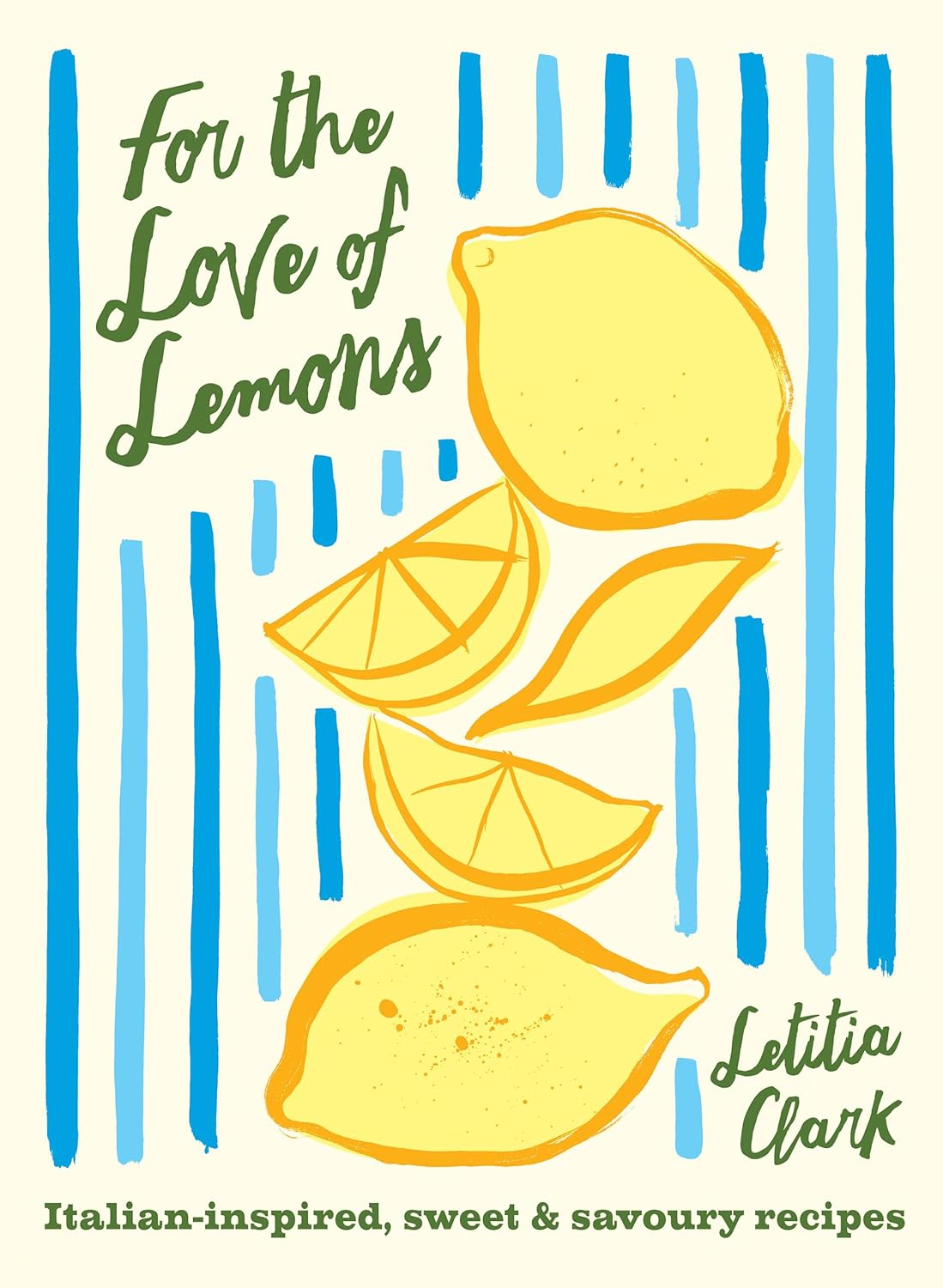 For the Love of Lemons by Letitia Clark